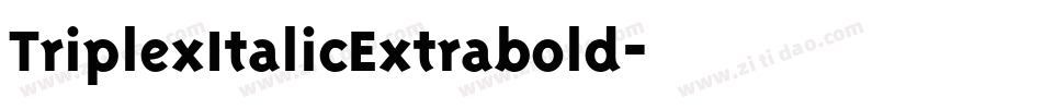 TriplexItalicExtrabold字体转换