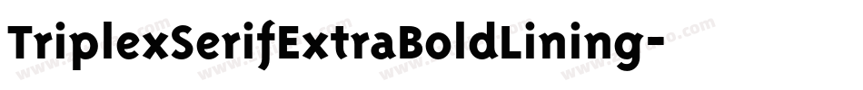 TriplexSerifExtraBoldLining字体转换