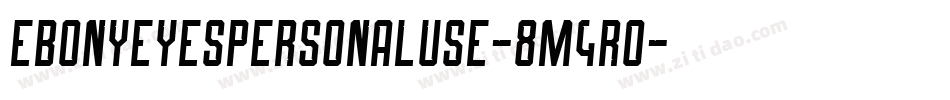 EbonyEyesPersonalUse-8M4r0字体转换