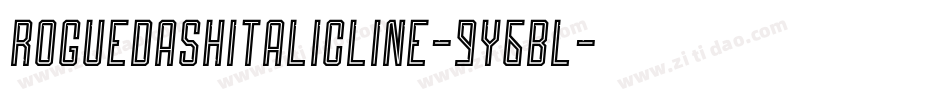 RoguedashItalicline-9Y6BL字体转换