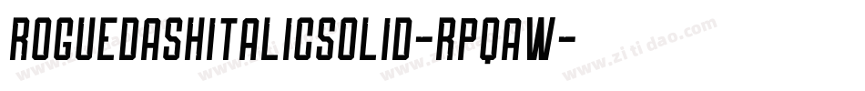 RoguedashItalicsolid-RpqAW字体转换