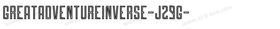 GreatAdventureInverse-j29G字体转换