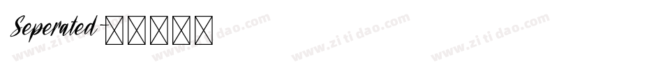Seperated字体转换