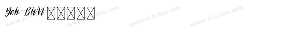 Yeh-BWVl字体转换
