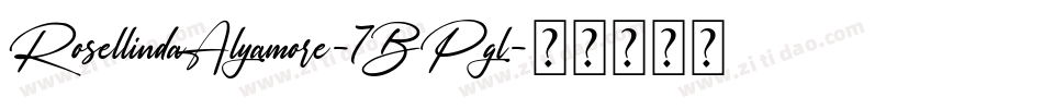 RosellindaAlyamore-7BPgl字体转换