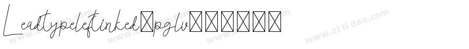 Leadtypeleftinked-pglv字体转换