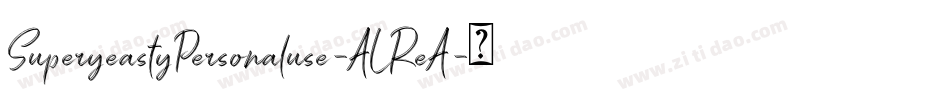 SuperyeastyPersonaluse-ALReA字体转换