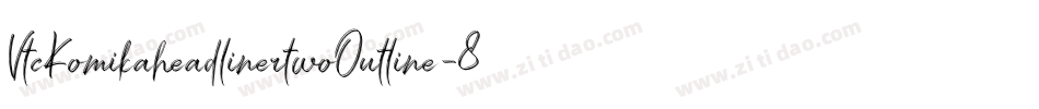 VtcKomikaheadlinertwoOutline-8ReA字体转换