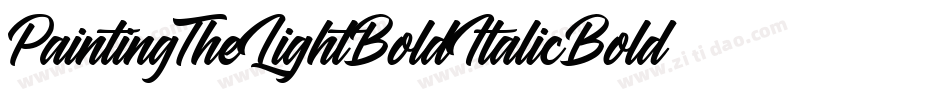 PaintingTheLightBoldItalicBoldItalic-ZAlm字体转换