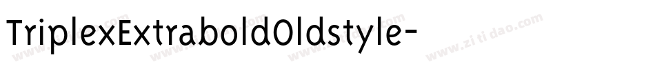 TriplexExtraboldOldstyle字体转换