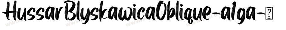 HussarBlyskawicaOblique-a1ga字体转换