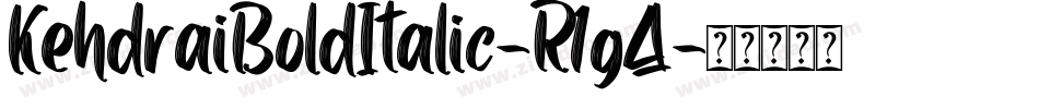 KehdraiBoldItalic-R1gA字体转换