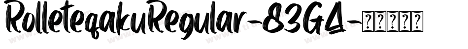 RolleteqakuRegular-83GA字体转换