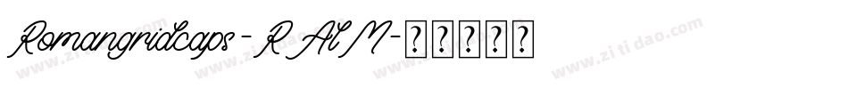 Romangridcaps-RAlM字体转换