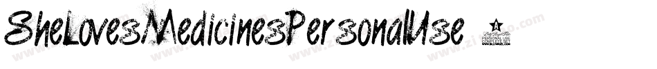 SheLovesMedicinesPersonalUse-9Y6RL字体转换
