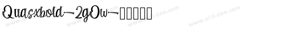 Quasxbold-2gOw字体转换 Quasxbold-2gOw字体转换