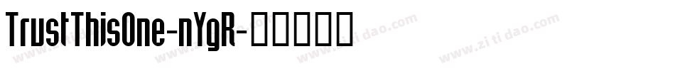 TrustThisOne-nYgR字体转换