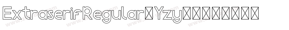 ExtraserifRegular-Yzy42字体转换