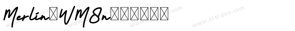 Merlin-WM8n字体转换 Merlin-WM8n字体转换