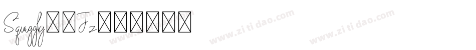 Squiggly-5Jz字体转换 Squiggly-5Jz字体转换