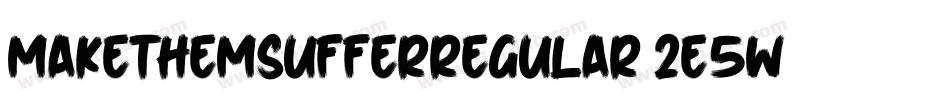 MakeThemSufferRegular-2e5w字体转换