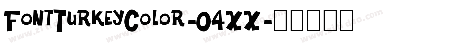 FontTurkeyColor-04XX字体转换
