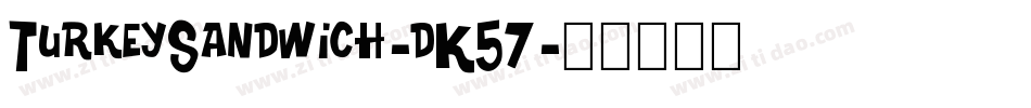 TurkeySandwich-dK57字体转换