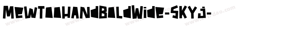 MewtoohandBoldWide-5KYj字体转换