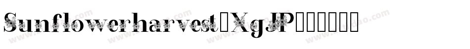 Sunflowerharvest-XgJP字体转换