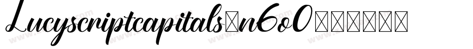 Lucyscriptcapitals-n6o0字体转换