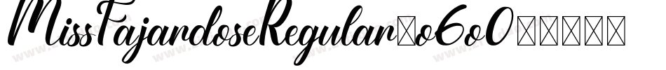 MissFajardoseRegular-o6o0字体转换 MissFajardoseRegular-o6o0字体转换