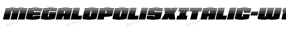 MegalopolisXItalic-W1yn字体转换