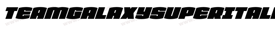 TeamGalaxySuperItalic-X3EaZ字体转换