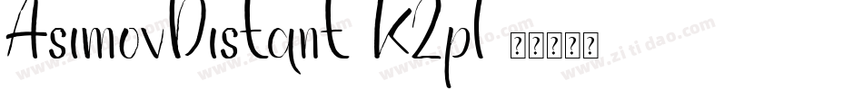 AsimovDistant-K2pl字体转换