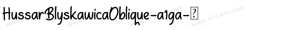 HussarBlyskawicaOblique-a1ga字体转换