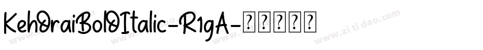 KehdraiBoldItalic-R1gA字体转换