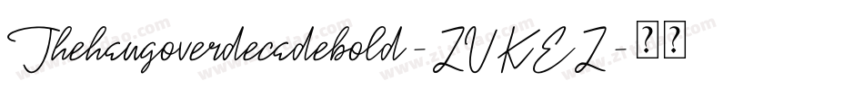 Thehangoverdecadebold-ZVKEZ字体转换