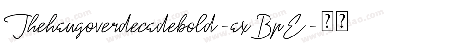 Thehangoverdecadebold-axBpE字体转换