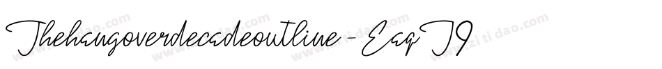 Thehangoverdecadeoutline-EaqJ9字体转换