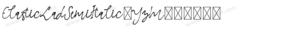 ElasticLadSemiItalic-YzM22字体转换