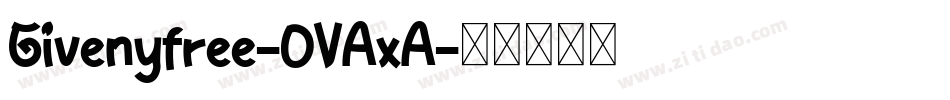 Givenyfree-OVAxA字体转换
