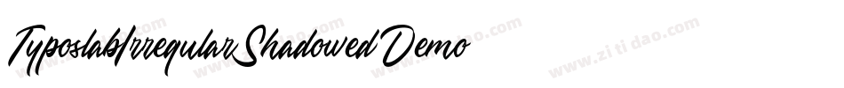 TyposlabIrregularShadowedDemo-7v4R字体转换