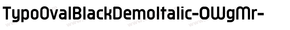 TypoOvalBlackDemoItalic-0WgMr字体转换