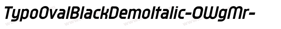 TypoOvalBlackDemoItalic-0WgMr字体转换