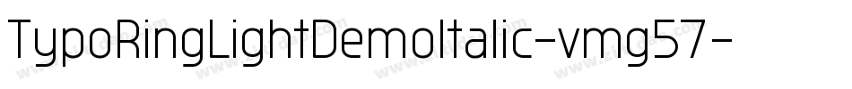 TypoRingLightDemoItalic-vmg57字体转换