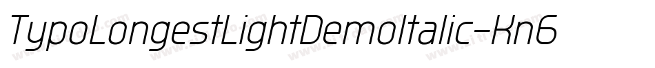 TypoLongestLightDemoItalic-Kn6l字体转换