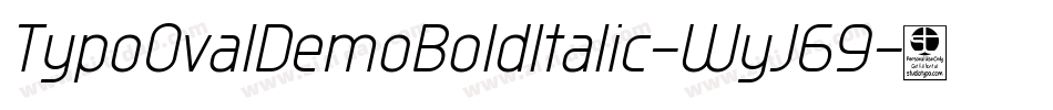 TypoOvalDemoBoldItalic-WyJ69字体转换
