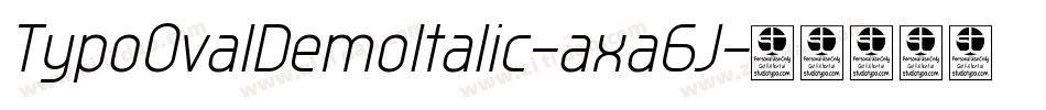 TypoOvalDemoItalic-axa6J字体转换