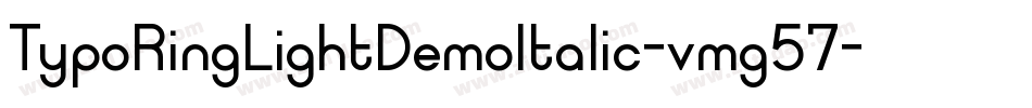 TypoRingLightDemoItalic-vmg57字体转换