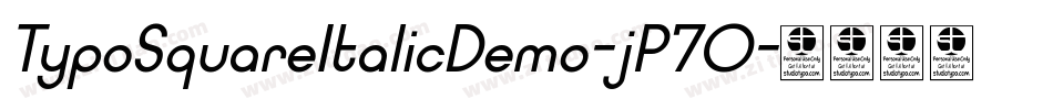 TypoSquareItalicDemo-jP7O字体转换 TypoSquareItalicDemo-jP7O字体转换
